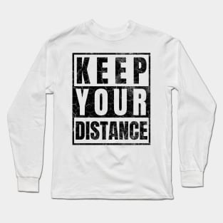 Keep Your Distance Long Sleeve T-Shirt